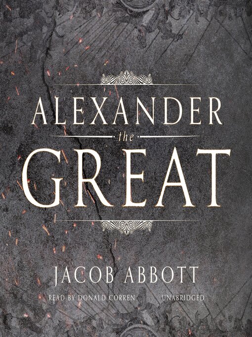 Title details for Alexander the Great by Jacob Abbott - Wait list